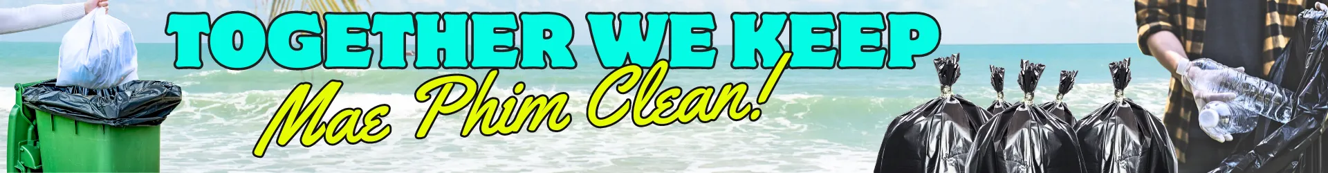 Together we keep Mae Phim clean!